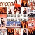 Singles 1987-1992 by PrincessPrincess